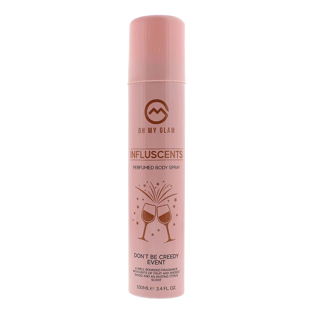 Oh My Glam Influscents Don't Be Creedy: Event Body Spray 100ml For Women